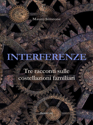 cover image of Interferenze. Tre racconti sulle costellazioni familiari